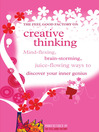Creative Thinking (eBook): Mind-flexing, brain-storming, juice-flowing ways to discover your inner genius